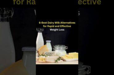 6-Best Milks for Weight Loss | Weight Loss | Milk Alternatives | Nutrition #shorts #youtubeshorts