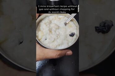 2 mins Healthy Breakfast recipe for Baby | No Gas | No cutting #recipe #breakfast #babyfood #shorts