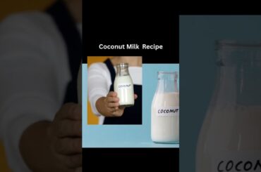 Coconut Milk Recipe | Coconut Milk | Recipes | Nutrition | Food #shorts #youtubeshorts #ytshorts