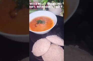 Mixed Millet Idli Recipe | Soft, Nutritious & Tasty #millet #idly #breakfast