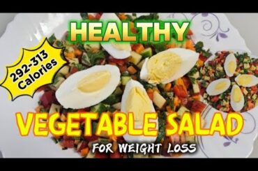 Healthy Vegetable Salad Recipe for Weight Loss | 293-313 Calories | Easy to Prepare