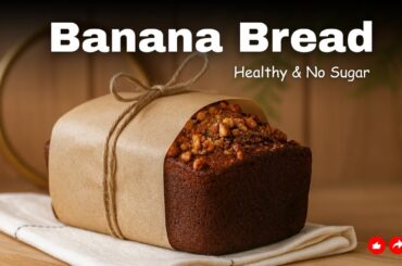 Banana Bread Recipe | Healthy & Easy Banana Bread with Oats