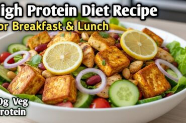 50g Veg Protein Healthy Recipes| Weight Loss Recipe | High Protein Diet Salad #proteinsalad #gym