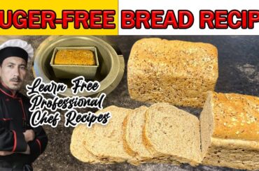 Sugar-Free Bread Recipe | Gluten-Free & Diabetic Friendly Healthy Bread