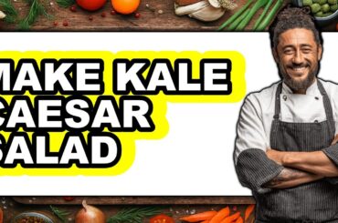 How to Make Kale Caesar Salad (Updated)