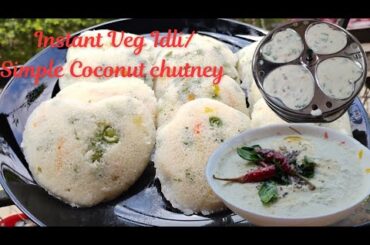 Healthy breakfast Instant Veg Idli | Simple Coconut chutney with only 3 ingredients || Easy to make