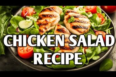 DELICIOUS Grilled Chicken Salad Recipe Made Easy!