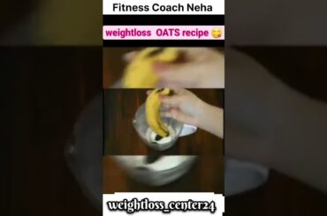 Weightloss Oats #Recipe#viralvideo #viral#trending#shorts#short #youtubeshorts#food#recipe #cooking