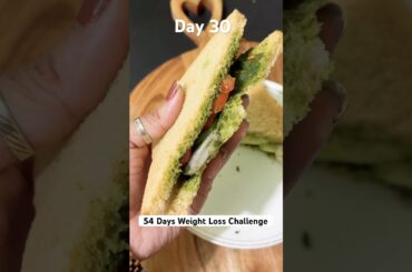 Day 30 | Healthy Weight Loss Sandwich Recipe | 54 Days Weight Loss Challenge | #shorts #weightloss