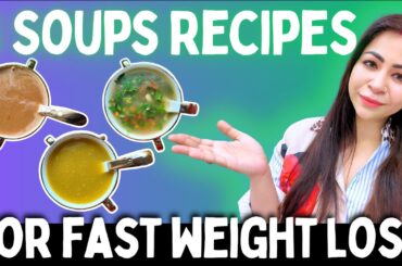 3 Best Soups for FAST Weight Loss | Lose 5Kg in 7 Days - Fat To Fab