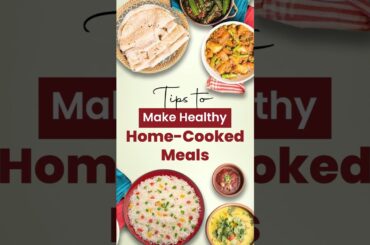 Expert Tips on Healthy Home-Cooked Meals | Dt. Uma Bajoria | Nutri Shorts | Ep: 09