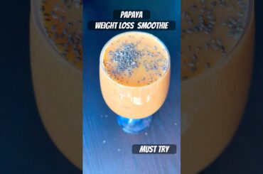 Papaya smoothie #healthy smoothie papaya#weight loss #