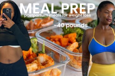 healthy meal prep | what I ate to lose weight postpartum