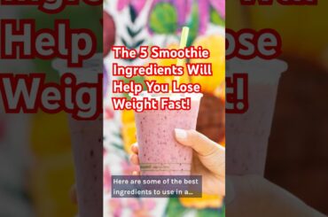 These 5 Smoothie Ingredients Will Help You Lose Weight Fast! #short