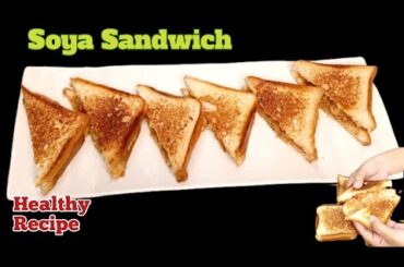 Healthy Soya Sandwich Recipe | High Protein Breakfast & Snack | Easy Tiffin Idea