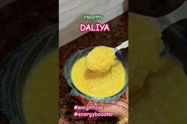 Healthy Daliya Recipe | Quick Weight Loss Meal | Energy Boost Breakfast #Shorts