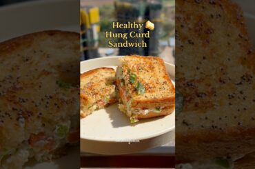 Healthy Hung Curd Sandwich | High protein recipes | Healthy recipes for weight loss #shorts