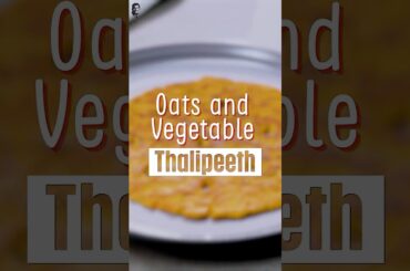 Oats and Vegetable Thalipeeth | Healthy Breakfast in Minutes | Sanjeev Kapoor Khazana | #Shorts