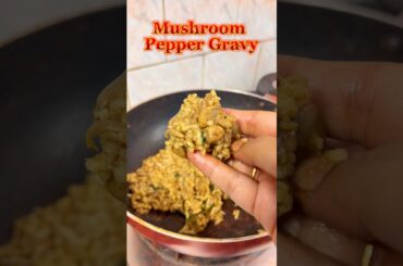Lunchbox recipe: Mushroom Pepper gravy | Easy and spicy #shortsfeed #lunchideas #lunchbox #lunch