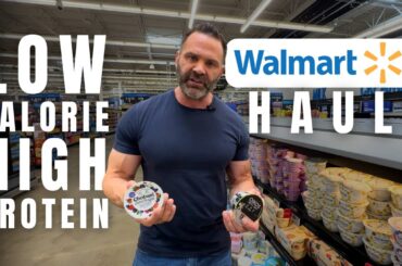 Low Calorie, High Protein Grocery Haul | Walmart