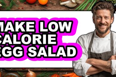 How To Make Low Calorie Egg Salad - Easy Guide
