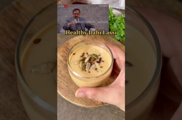 Healthy & Immunity Boosting Dahi Lassi inspired by Dr Subhash Goyal #subhashgoyal #dahilassi #recipe