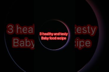 Healthy and testy baby food #shortsviral #babyfood #parenting #food #trending