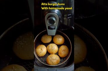 Airfryer Atta Burger Buns with Homemade Yeast #shortsfeed