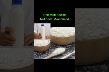 Rice Milk Recipe | Dairy Milk Alternative | Nutrition | Recipes | Food #shorts #youtubeshorts #fyp