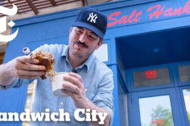 Salt Hank Rules the Sandwich World | Sandwich City | NYT Cooking