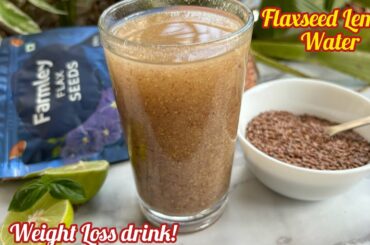 Flaxseed Lemon Water for Quick Weight Loss | How to use Flaxseeds for Weightloss | Flaxseed Benefits