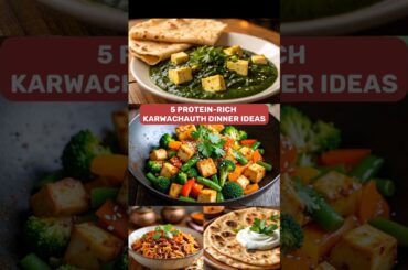 5 Protein-Rich Karwachauth Dinner Ideas #karwachauth #healthydinner #dinnerideas