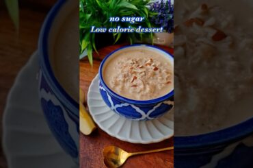 Apple kheer ~ low calorie dessert #shorts #shortvideo #shortsviral #healthy #foodie #recipes #short