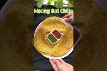 Quick,Easy & Healthy Moong Dal Chilla Recipe|| Weightloss Recipe #ytshorts #shorts #trending #food