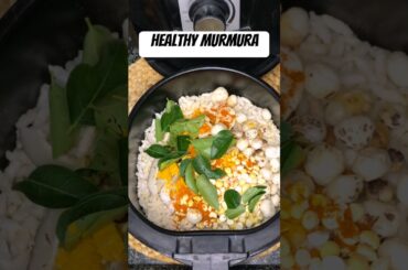 Masala Murmura Air Fryer Snack EP 1#30DaysAirfryer#nooilcooking#healthysnack#viralshort##shorts