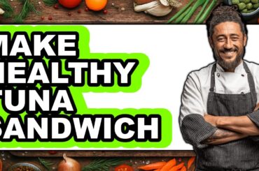 How To Make Healthy Tuna Sandwich (UPDATED)