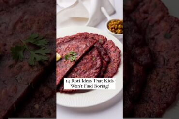 Tasty Roti Ideas For Kids ( Recipes Included)