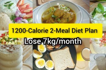 1200-Calorie 2-Meal Diet Plan to Lose 7 kg weight in 1 Month | Healthy Weight Loss diet Plan