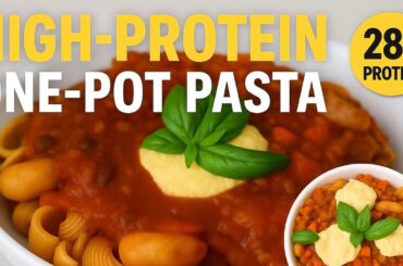 One-Pot High-Protein (28g) Pasta | Quick Healthy Dinner Recipe