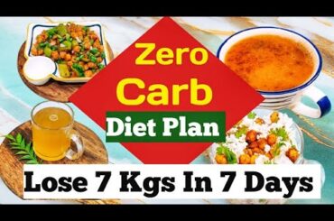 Zero Carb Diet Plan For Fast Weightloss | No Carb Diet | 7 Kgs In 7 Days | Weightloss Diet Plan