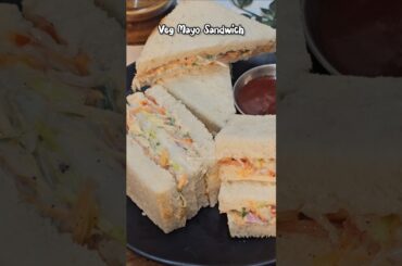 Veg Mayo Sandwich | Creamy & Delicious Vegetable Mayonnaise Sandwich #shorts #vegsandwich