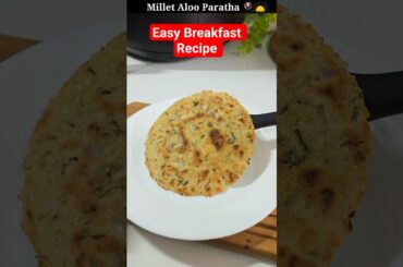 Easy Millet Breakfast Recipe For WeightLoss | Gluten Free Aloo Millet Paratha