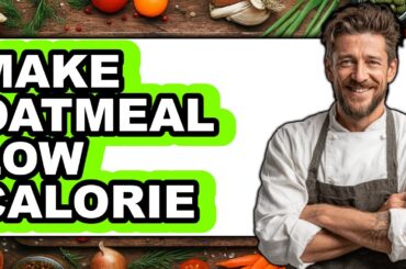 How To Make Oatmeal Low Calorie - Step By Step