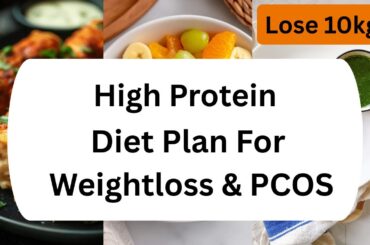 High Protein Diet Plan for Weight Loss & PCOS | Weight Loss + Hormonal Balance | Lose Weight Fast