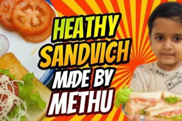 Little Chef Methu Cooks! Healthy Sandwich Recipe for Kids