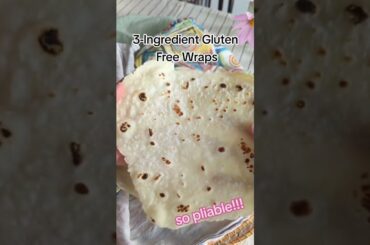 3-Ingredient Gluten-Free Wraps in Just 10 Minutes!