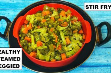 "Healthy Steamed Veggies Stir Fry | Quick & Tasty Weight Loss Recipe "