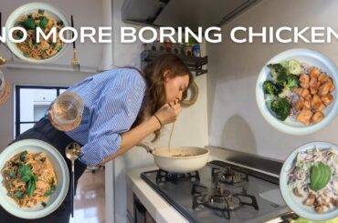 Stop Eating Boring Chicken! 3 Healthy & Satisfying Dinner Ideas