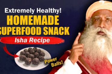 TRY THIS! Homemade SUPERFOOD SNACK Recipe | Healthy Food | Sadhguru