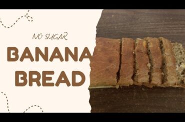 NO SUGAR BANANA BREAD RECIPE / healthy recipes